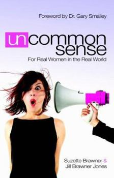 Paperback Uncommon Sense: For Real Women in the Real World Book