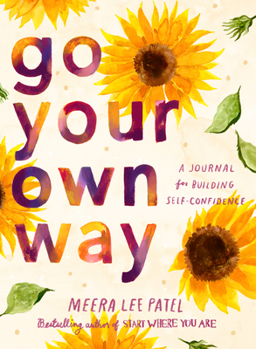 Paperback Go Your Own Way: A Journal for Building Self-Confidence Book