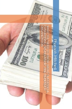 Paperback What You Need to Know about Successful Fundraising, Sponsorship, and Nonprofit Organization Book