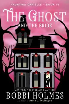 The Ghost and the Bride - Book #14 of the Haunting Danielle