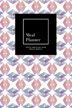 Meal Planner: Track And Plan Your Meals Weekly, Jade : 52 Week Food Planner, Meal Prep And Planning Grocery List: Meal Planner Journal Gift, for 52 weeks, 6x9, Soft Cover, Matte Finish