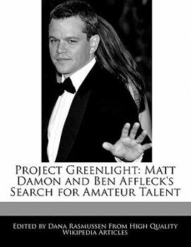 Paperback Project Greenlight: Matt Damon and Ben Affleck's Search for Amateur Talent Book