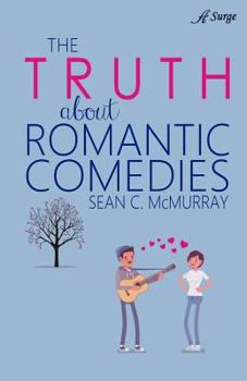 Paperback The Truth about Romantic Comedies Book