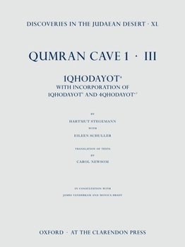 Hardcover Discoveries in the Judaean Desert, Vol. XL: Qumran Cave 1.III: 1qhodayot A: With Incorporation of 4qhodayot A-F and 1qhodayot B Book