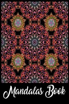 Paperback Mandalas Book: Adult Coloring Book Featuring Beautiful Mandalas Designed to Soothe the Soul Book