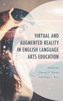 Hardcover Virtual and Augmented Reality in English Language Arts Education Book