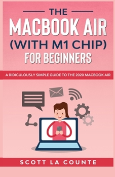 Paperback The MacBook Air (With M1 Chip) For Beginners Book