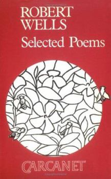 Paperback Robert Wells: Selected Poems Book