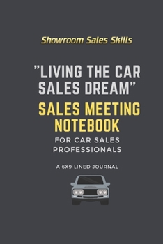 Paperback "Living the Car Sales Dream" Sales Meeting Notebook: A 6x9 Lined Journal for Car Sales Professionals Book