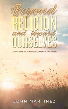 Paperback Beyond Religion and toward Ourselves Book