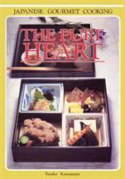 Paperback The Pure Heart Japanese Gourmet Cooking Book