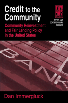 Hardcover Credit to the Community: Community Reinvestment and Fair Lending Policy in the United States Book