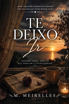 Paperback Te Deixo IR: Poesia de Amor [Portuguese] Book