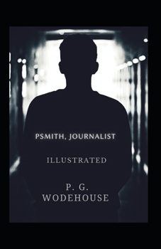 Paperback Psmith, Journalist Illustrated: Fiction, Humorous Book