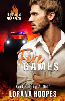 Fire Games - Book #1 of the Men of Fire Beach