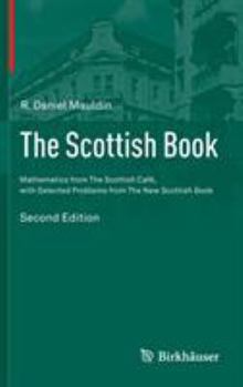 Hardcover The Scottish Book: Mathematics from the Scottish Café, with Selected Problems from the New Scottish Book