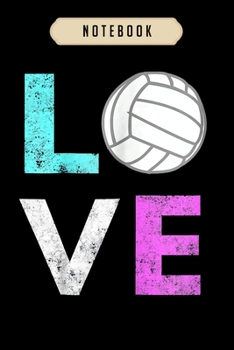 Volleyball Journal Notebook: Girls Love Volleyball Best Fun Birthday Gift journal, 6x9 ,100 pages blank lined journal/Notebook.That makes a fun ... volleyball, volleyball gifts for girls,boys