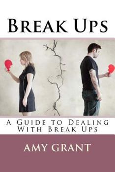 Paperback Break Ups: A Guide to Dealing With Breakups Book