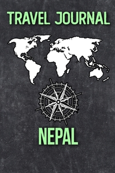 Travel Journal Nepal: Travel Diary and Planner | Journal, Notebook, Book, Journey | Writing Logbook | 120 Pages 6x9 | Gift For Backpacker