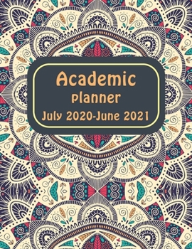 Time Management Appointment Book for Teachers: Academic planner July 2020-June 2021 : Monthly and Weekly Action Plan : 12 month calendar : From July 2020 up to June 2021