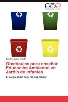 Paperback Obstáculos para enseñar Educación Ambiental en Jardín de Infantes [Spanish] Book