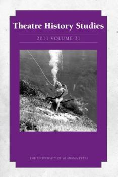 Paperback Theatre History Studies 2011, Vol. 31: Volume 31 Book