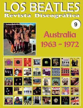 Paperback Los Beatles - Revista Discográfica - Nr. 9 - Australia (1963 - 1972): Discografía A Todo Color [Spanish] Book