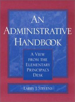 Paperback An Administrative Handbook: A View from the Elementary Principal's Desk Book