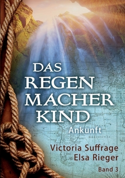 Paperback Das Regenmacherkind: Ankunft [German] Book
