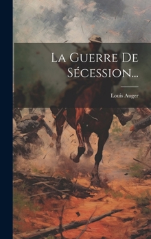 Hardcover La Guerre De Sécession... [French] Book