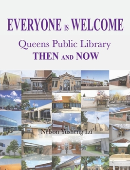 Hardcover Everyone Is Welcome: Queens Public Library Then and Now Book
