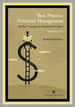 Paperback Best Practice Financial Management: Six Key Concepts for Healthcare Leaders Book