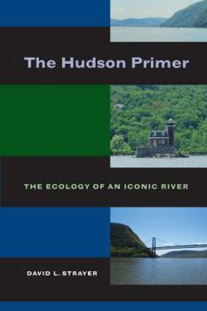 Paperback The Hudson Primer: The Ecology of an Iconic River Book
