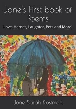 Paperback Jane's First book of Poems: Love, Heroes, Laughter, Pets and More! Book