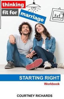 Paperback Thinking Fit For Marriage: Starting Right Book