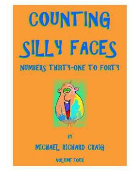 Paperback Counting Silly Faces Numbers Thirty-One to Forty: Volume Four Book