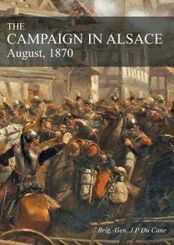 Paperback The Campaign in Alsace: August, 1870 Book