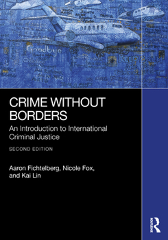 Paperback Crime Without Borders: An Introduction to International Criminal Justice Book