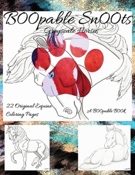 Paperback B00pable Sn00ts Greyscale Horses: 22 Original Equine coloring pages Book