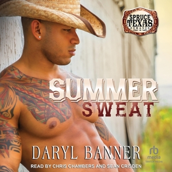 Summer Sweat - Book #6 of the Spruce Texas