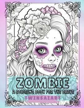 Paperback Zombie A Coloring Book for the Brave: Freaky Coloring Book Large Print Book