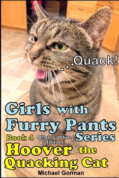 Paperback Girls with Furry Pants Series (Black & White Edition) - Book 4 - Hoover the Quacking Cat Book