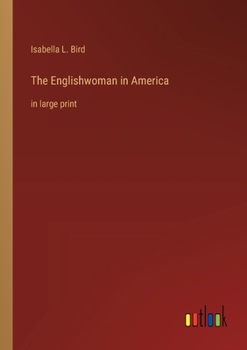 The Englishwoman in America: in large print