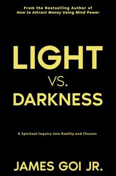 Paperback Light vs. Darkness: A Spiritual Inquiry into Reality and Illusion Book