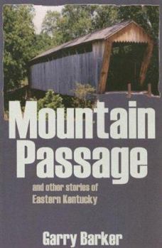 Paperback Mountain Passage: And Other Stories of Eastern Kentucky Book