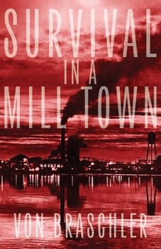 Paperback Survival in a Mill Town Book