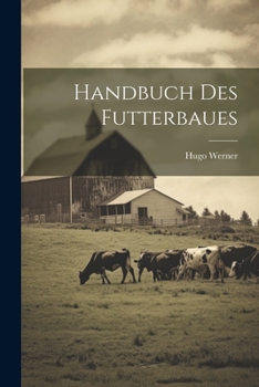 Paperback Handbuch Des Futterbaues [German] Book