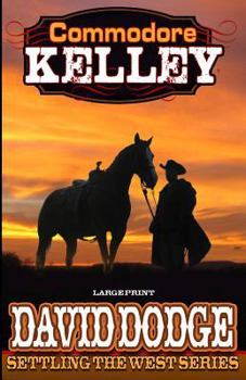 Paperback Commodore Kelley: Settling the West Book