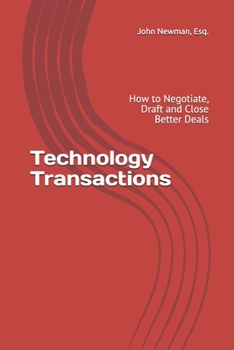 Paperback Technology Transactions: How to Negotiate, Draft and Close Better Deals Book