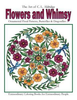 Paperback Flowers and Whimsy: Ornamental Floral Patterns, Whimsical Butterflies, Dragonflies and More! Book